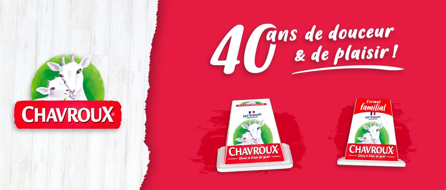Chavroux fête 40 ans de douceur et de plaisir !