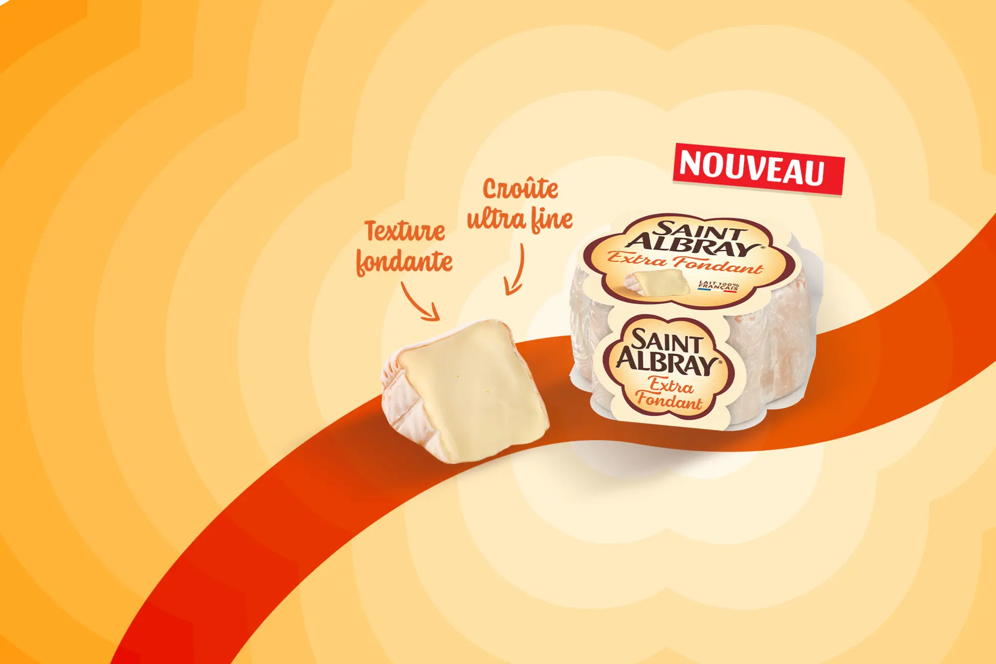 Saint Albray® Extra Fondant : fondez pour sa tendresse !